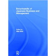 Encyclopedia of Japanese Business and Management by Bird,Allan, 9780415189453