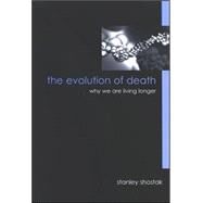 The Evolution of Death by Shostak, Stanley, 9780791469453