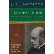 The Gospel of St. John by Lightfoot, J. B.; Witherington, Ben, III; Still, Todd D.; Hagen, Jeanette M. (CON), 9780830829453