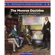 The Monroe Doctrine by Hamilton, Robert M., 9781508149453