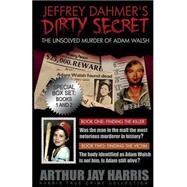 The Unsolved Murder of Adam Walsh by Harris, Arthur Jay, 9781515079453