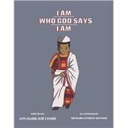 I AM WHO GOD SAYS I AM by Coore, Ann-Marie Zo; Kentish, Richard Anthony, 9781667859453