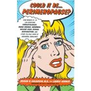 Could It Be...Perimenopause? How Women 35-50 Can Overcome Forgetfulness, Mood Swings, Insomnia, Weight Gain, Sexual Dysfunction and Other Telltale Signs of Hormonal Imbalance by Goldstein, Steven R.; Ashner, Laurie, 9780316319454