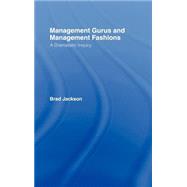 Management Gurus and Management Fashions by Jackson,Brad, 9780415249454