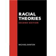 Racial Theories by Michael Banton, 9780521629454