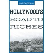 Hollywood's Road To Riches by Waterman, David, 9780674019454
