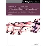 Munson, Young and Okiishi's Fundamentals of Fluid Mechanics [Rental Edition] by Gerhart, Philip M.; Gerhart, Andrew L.; Hochstein, John I., 9781119689454