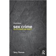 Sex Crime: Sex offending and society by Thomas; Terry, 9781138019454