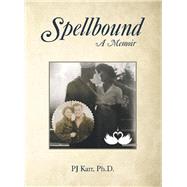 Spellbound by Karr, Pj, Ph.d., 9781480879454