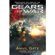 Gears of War: Anvil Gate by Traviss, Karen, 9780345499455