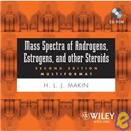 Mass Spectra of Androgens, Estrogens and other Steroids, Upgrade to V2005 by Makin, Hugh L. J., 9780471749455