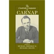 The Cambridge Companion to Carnap by Edited by Michael Friedman , Richard Creath, 9780521549455