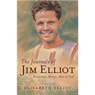 The Journals of Jim Elliot by Elliot, Elisabeth, 9780800729455