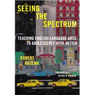 Seeing the Spectrum by Rozema, Robert; Wilhelm, Jeffrey D., 9780807759455