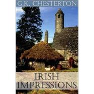 Irish Impressions by Chesterton, G. K.; Quinn, Seton Hall University, Dr. Dermot, 9780971489455