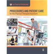 Procedures and Patient Care for the Physical Therapist Assistant by Jennifer Memolo, 9781040139455
