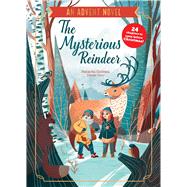 The Mysterious Reindeer An Advent Novel by Godeau, Natacha; Gion, Tristan, 9798347119455