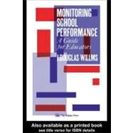 Monitoring School Performance: A Guide for Educators by Willms, J. Douglas, 9780203299456