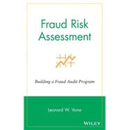 Fraud Risk Assessment Building a Fraud Audit Program by Vona, Leonard W., 9780470129456
