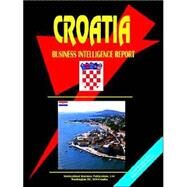 Croatia: Business Intelligence Report by International Business Publications, USA, 9780739749456
