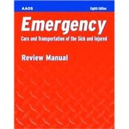 Emergency Care and Transportation of the Sick and Injured by American Academy of Orthopaedic Surgeons, 9780763719456