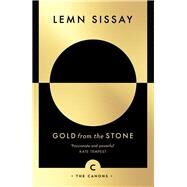 Gold from the Stone by Sissay, Lemn, 9781782119456