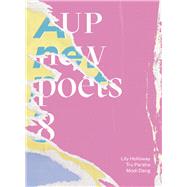 AUP New Poets 8 by Jackson, Anna; Holloway, Lily; Deng, Modi; Paraha, Tru, 9781869409456
