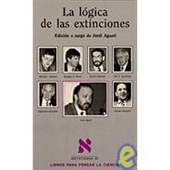 La Logica De Las Extinciones by AA. VV., 9788472239456