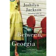 Between, Georgia by Jackson, Joshilyn; Author, 9780446699457