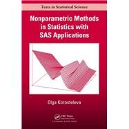 Nonparametric Methods in Statistics with SAS Applications by Korosteleva,Olga, 9781138469457