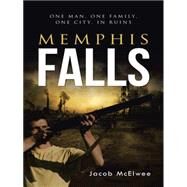 Memphis Falls by Mcelwee, Jacob, 9781491739457