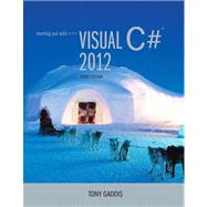 Starting out with Visual C# 2012 (with CD-Rom) by Gaddis, Tony, 9780133129458