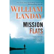 Mission Flats A Novel by LANDAY, WILLIAM, 9780345539458