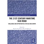 The 21st Century Maritime Silk Road by Zou, Keyuan; Wu, Shicun; Ye, Qiang, 9780367179458