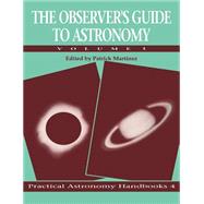 The Observer's Guide to Astronomy by Edited by Patrick Martinez , Translated by Storm Dunlop, 9780521379458