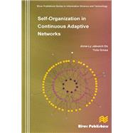 Self-Organization in Continuous Adaptive Networks by Anne-Ly Do; Thilo Gross, 9781003339458