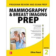 Mammography and Breast Imaging PREP: Program Review and Exam Prep, Second Edition by Peart, Olive, 9781259859458