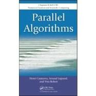 Parallel Algorithms by Casanova; Henri, 9781584889458