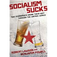 Socialism Sucks by Lawson, Robert; Powell, Benjamin, 9781621579458