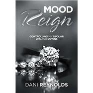 Mood Reign by Reynolds, Dani, 9781796059458