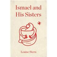 Ismael and His Sisters by Stern, Louise, 9781847089458