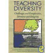 Teaching Diversity Challenges and Complexities, Identities and Integrity by Timpson, William M.; Canette, Silvia Sara; Borrayo, Evelinn, 9781891859458