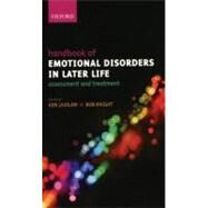 Handbook of Emotional Disorders in Later Life Assessment and Treatment by Laidlaw, Ken; Knight, Bob, 9780198569459