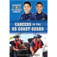 Careers in the Us Coast Guard by Gray, Judy Silverstein; Kiland, Taylor Baldwin, 9780766069459