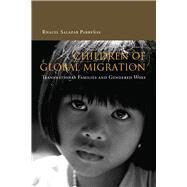 Children Of Global Migration by Parreenas, Rhacel Salazar, 9780804749459