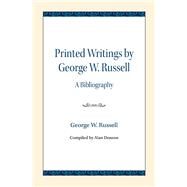 Printed Writings by George W. Russell by Russell, George W.; Denson, Alan, 9780810139459