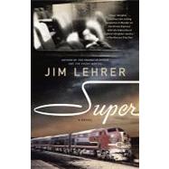 Super A Novel by LEHRER, JIM, 9780812979459