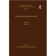 Volume 19, Tome II: Kierkegaard Bibliography: English by ajda; Peter, 9781138209459
