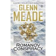 The Romanov Conspiracy A Thriller by Meade, Glenn, 9781451669459