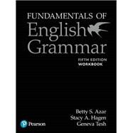 Fundamentals of English Grammar Workbook with Answer Key, 5e by Azar, Betty S; Hagen, Stacy A., 9780135159460